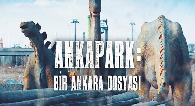 Ankapark: Bir Ankara Dosyası Gain’de Yayında