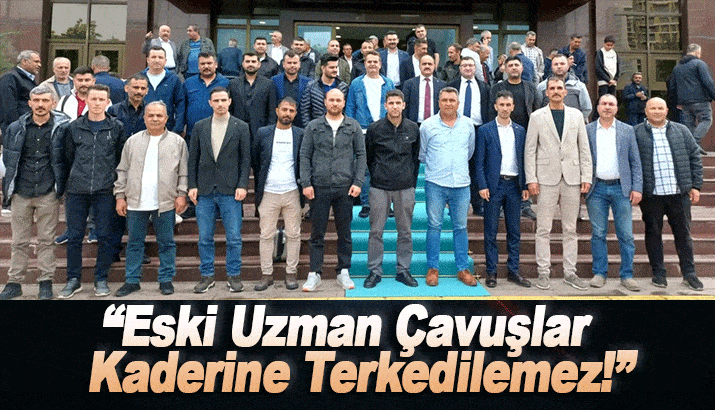 Mustafa Gündeşli, "Eski Uzman Çavuşlar Kaderine Terkedilemez!"