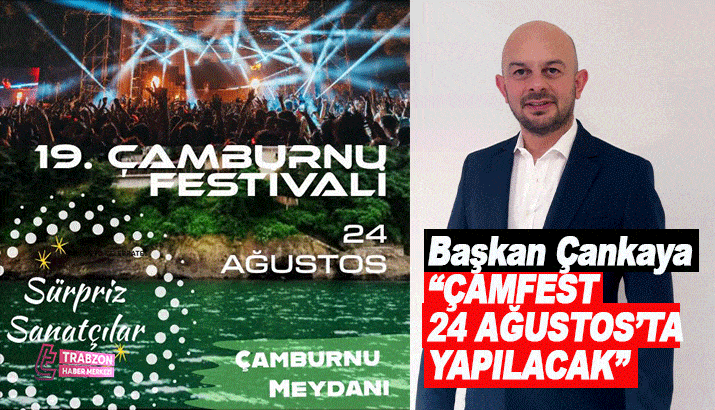 ÇAMFEST 24 Ağustos'ta yapılacak