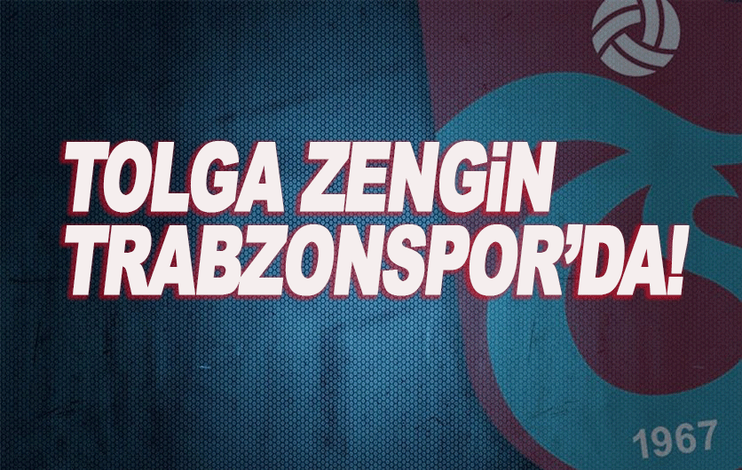 Tolga Zengin Trabzonspor'da!