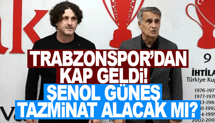 Şenol Güneş tazminat alacak mı? Trabzonspor'dan resmi açıklama