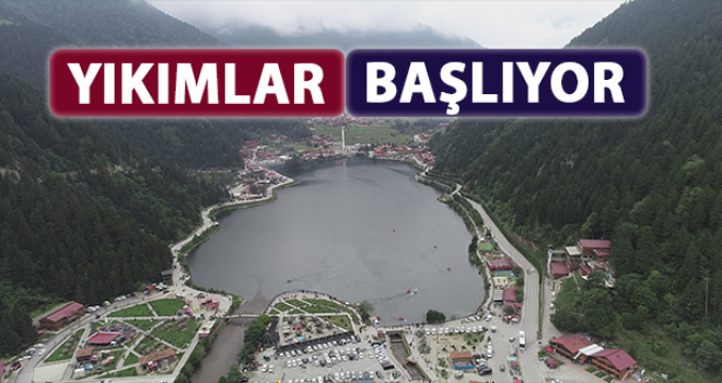 Uzungöl'de 118 kaçak yapı için yıkım başlıyor