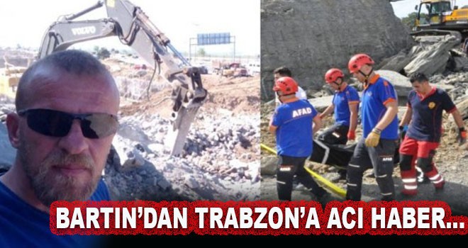 Bartın'dan Trabzon'a acı haber..