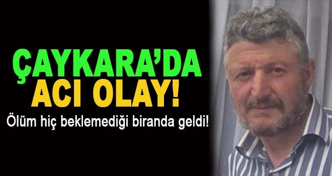 Çaykara'da Acı Olay!