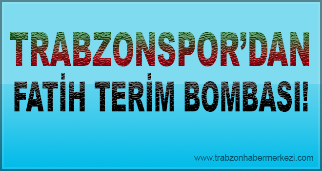 Trabzonspor'dan Fatih Terim Bombası!