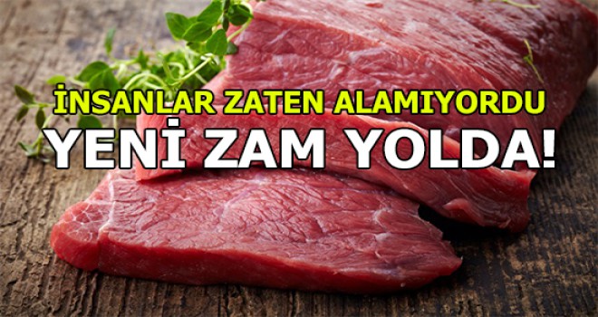 Kırmızı et fiyatlarına büyük zam geliyor