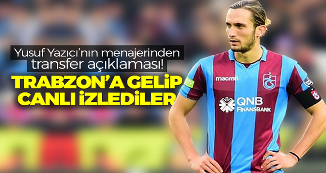 Yusuf Yazıcı'nın menajerinden transfer açıklaması!