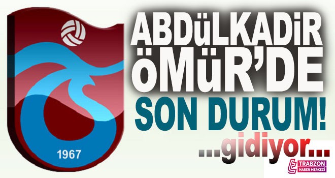 Abdülkadir Ömür gidiyor!