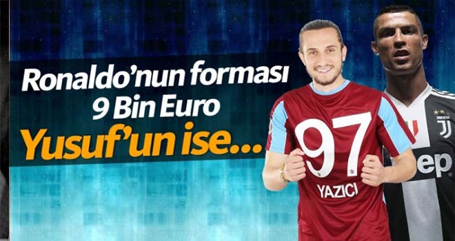 Ronaldo'nun forması 9 Bin Euro, Yusuf Yazıcı'nın ise...