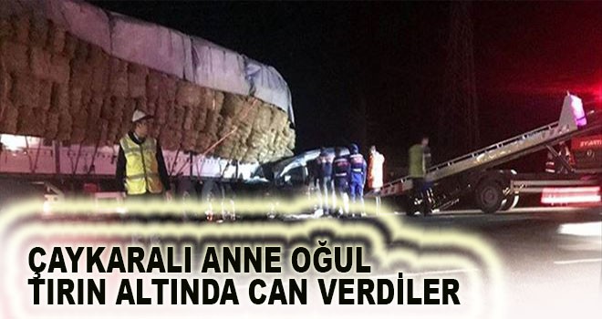 Hastane dönüşü feci kaza; anne oğul hayatını kaybetti