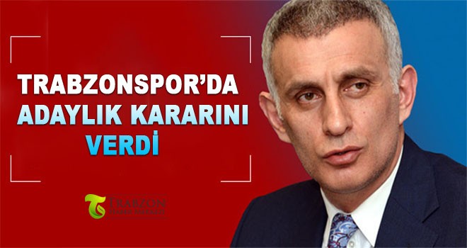 İbrahim Hacıosmanoğlu adaylık kararını verdi