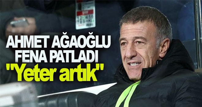 Ahmet Ağaoğlu: "Yeter artık"