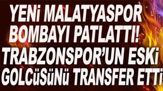 Yeni Malatyaspor bombayı patlattı! İmza atıldı