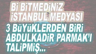 Beşiktaş Abdulkadir Parmak'ı talipmiş!