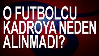 Salih Kavrazlı Neden Kadroya Dahil Edilmedi?