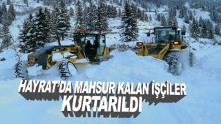 Trabzon'da mahsur kalan işçiler kurtarıldı