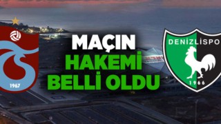 Trabzonspor - Denizlispor maçı hakemi belli oldu!