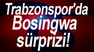 Trabzonspor'da Bosingwa sürprizi!