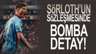 Bomba detay! Alexander Sörloth...