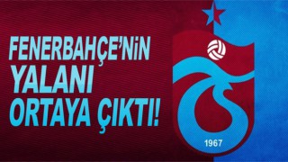 Fenerbahçe'nin yalanı ortaya çıktı