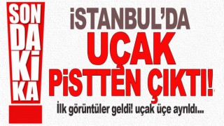 İstanbul'da uçak pistten çıktı