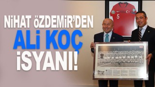 Nihat Özdemir'den Ali Koç isyanı!