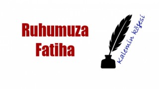 Ruhumuza Fatiha!