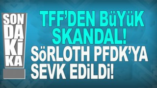 Sörloth PFDK'ya sevk edildi!