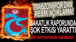 Trabzonspor'dan flaş sakatlık açıklaması geldi