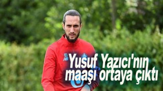 Yusuf Yazıcı'nın aldığı maaş ortaya çıktı