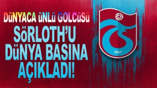 Dünyaca ünlü alman golcüsü, Sörloth açıklaması