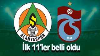 Alanyaspor-Trabzonspor I İlk 11'ler belli oldu