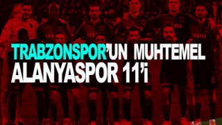 Alanyaspor-Trabzonspor(Muhtemel 11'ler)