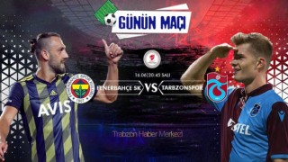 Fenerbahçe Trabzonspor Maçı Muhtemel 11'leri