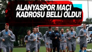 Trabzonspor'un Alanyaspor Maçı Kadrosu