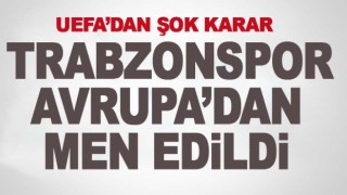 UEFA, Trabzonspor'a 1 yıl men cezası verdi!