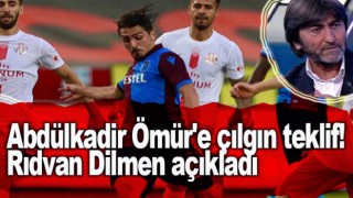 Abdülkadir Ömür'e çılgın teklif! Rıdvan Dilmen açıkladı