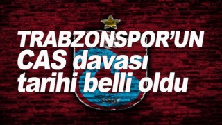 CAS Açıkladı! Trabzonspor için kritik karar