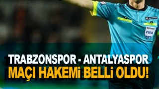 Trabzonspor - Antalyaspor maçının hakemi belli oldu!
