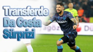 Trabzonspor'da Da Costa yolcu!