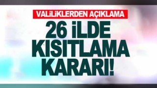 26 ilde Kısıtlama kararı