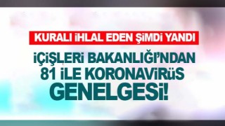 İçişleri Bakanlığı'ndan yeni koronavirüs genelgesi