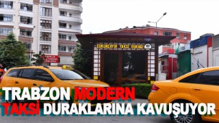 Trabzon Modern Taksi Duraklarına Kavuşuyor