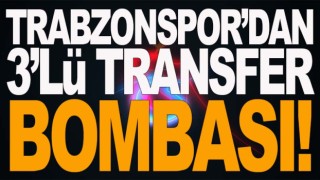 Trabzonspor'dan transfer bombası!