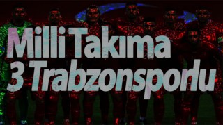 Milli Takıma 3 Trabzonsporlu