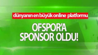 Ofspor Kulübüne dev sponsorluk!