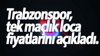 Trabzonspor, tek maçlık loca fiyatlarını açıkladı.