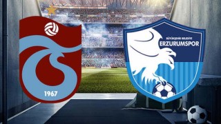 Trabzonspor'un Erzurumspor maçı canlı yayınlanacak