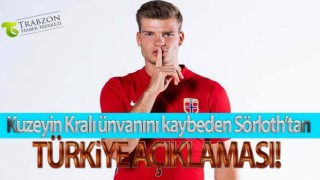 Trabzonspor'un eski golcüsü Sörloth'tan açıklama!