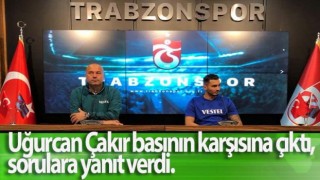 Uğurcan Çakır basının karşısına çıktı,